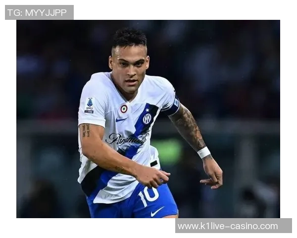 劳塔罗：从新星到巨星的蜕变之路与未来展望